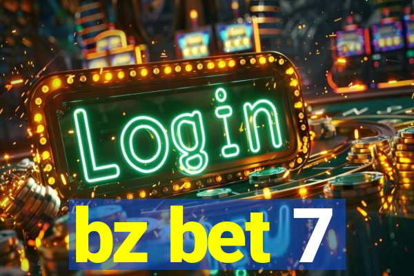 bz bet 7